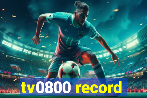 tv0800 record